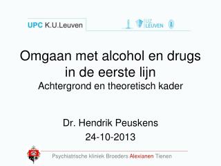 Omgaan met alcohol en drugs in de eerste lijn Achtergrond en theoretisch kader