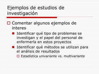 Ejemplos de estudios de investigación