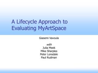 A Lifecycle Approach to Evaluating MyArtSpace