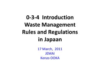 0-3-4 Introduction Waste Management Rules and Regulations in Japaan