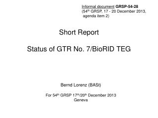 Short Report Status of GTR No. 7/BioRID TEG