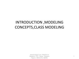 INTRODUCTION ,MODELING CONCEPTS,CLASS MODELING