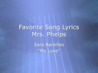 Favorite Song Lyrics Mrs. Phelps