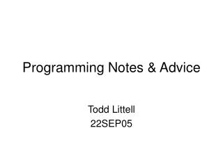 Programming Notes &amp; Advice