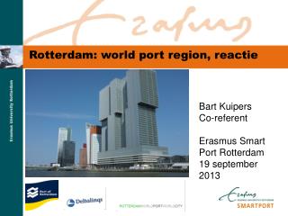 Rotterdam: world port region, reactie