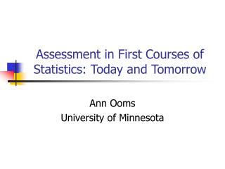 Assessment in First Courses of Statistics: Today and Tomorrow