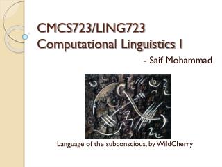 CMCS723/LING723 Computational Linguistics I
