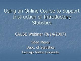 Using an Online Course to Support Instruction of Introductory Statistics