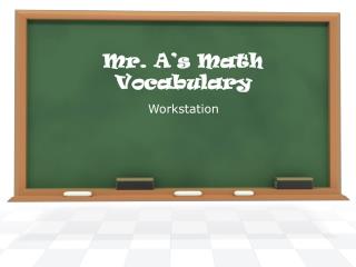 Mr. A’s Math Vocabulary