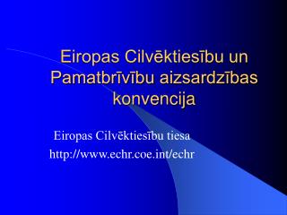 Eiropas Cilvēktiesību un Pamatbrīvību aizsardzības konvencija