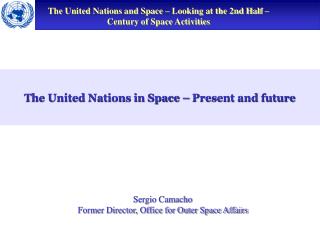 The United Nations in Space – Present and future