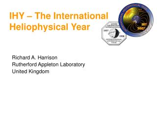 Richard A. Harrison Rutherford Appleton Laboratory United Kingdom