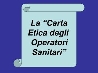 La “Carta Etica degli Operatori Sanitari”