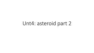 Unt4 : asteroid part 2