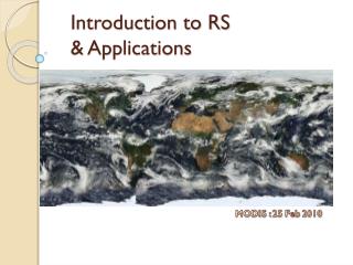 Introduction to RS &amp; Applications
