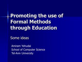 Promoting the use of Formal Methods through Education