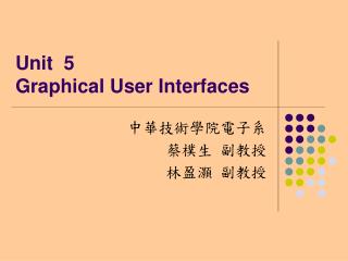 Unit 5 Graphical User Interfaces