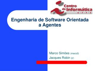 Engenharia de Software Orientada a Agentes