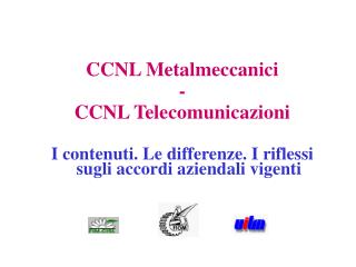 CCNL Metalmeccanici - CCNL Telecomunicazioni