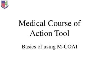 Medical Course of Action Tool
