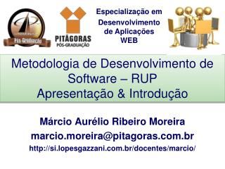 Metodologia de Desenvolvimento de Software – RUP Apresentação &amp; Introdução