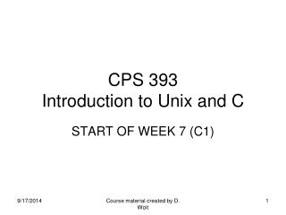 CPS 393 Introduction to Unix and C