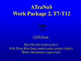 ATraNoS Work Package 2, T7-T12