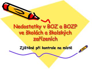 Nedostatky v BOZ a BOZP ve školách a školských zařízeních