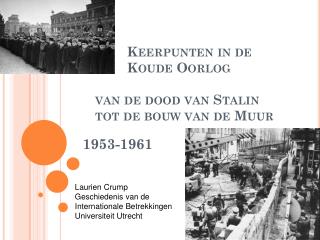 Keerpunten in de 	Koude Oorlog van de dood van Stalin tot de bouw van de Muur