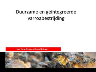 Duurzame en geïntegreerde varroabestrijding