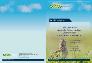 Ledenbijeenkomst Agrarische Natuurvereniging Oost Groningen Thema: ANOG in de toekomst