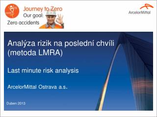 Analýza rizik na poslední chvíli (metoda LMRA) Last minute risk analysis