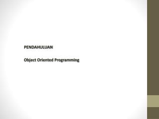 PENDAHULUAN Object Oriented Programming