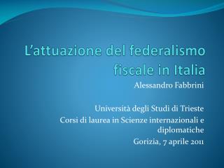 L’attuazione del federalismo fiscale in Italia
