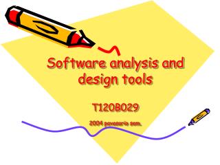 Software analysis and design tools T120B029 200 4 pavasario sem.