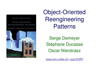 Object-Oriented Reengineering Patterns