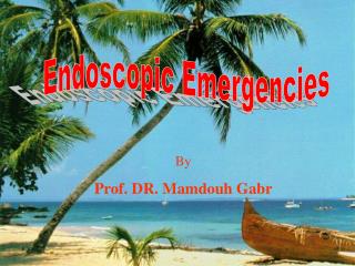 Endoscopic Emergencies