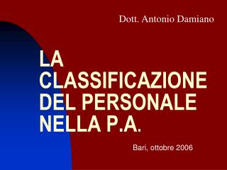 LA CLASSIFICAZIONE DEL PERSONALE NELLA P.A .