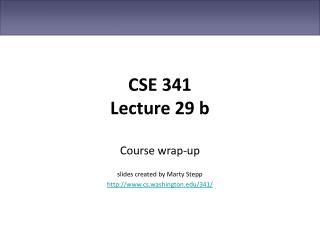 CSE 341 Lecture 29 b