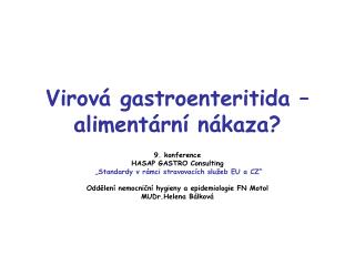 Virová gastroenteritida – alimentární nákaza?