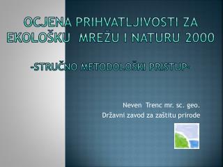 Ocjena prihvatljivosti za ekološku  mrežu i Naturu 2000 -stručno metodološkI pristup-