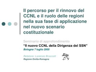 Seminario di approfondimento “Il nuovo CCNL della Dirigenza del SSN” Bologna 7 luglio 2005