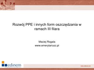 Rozwój PPE i innych form oszczędzania w ramach III filara