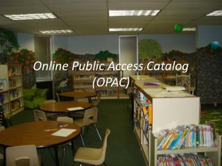Online Public Access Catalog (OPAC)