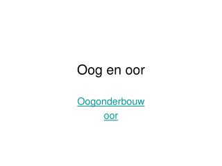 Oog en oor