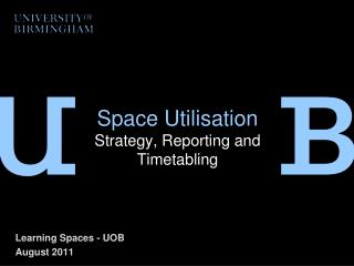 Space Utilisation Strategy, Reporting and Timetabling