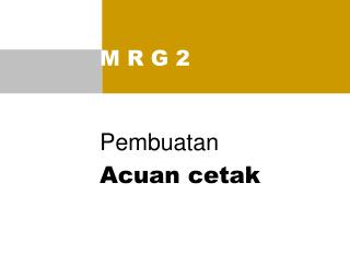 Pembuatan Acuan cetak