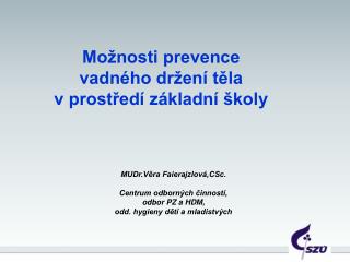 Možnosti prevence vadného držení těla v prostředí základní školy