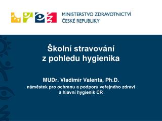 Školní stravování z pohledu hygienika