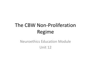 The CBW Non-Proliferation Regime